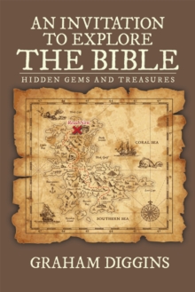 An Invitation to Explore the Bible : Hidden Gems and Treasures