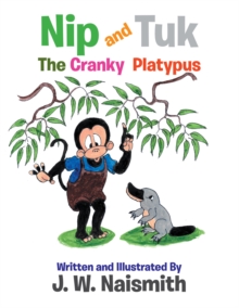 Nip and Tuk : The Cranky Platypus