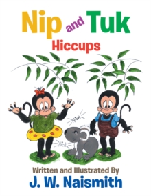 Nip and Tuk : Hiccups