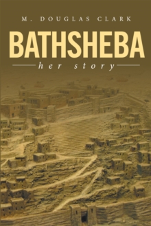 Bathsheba: Her Story