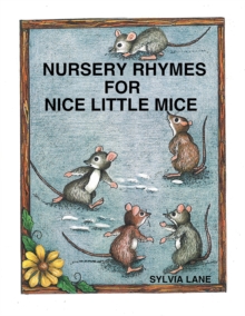 Nursery Rhymes for Nice Little Mice