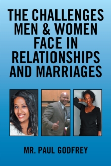 The Challenges Men & Women Face in Relationships and Marriages.