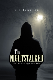 The Nightstalker : The Lakewood High Serial Killer