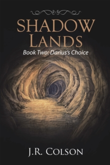 Shadow Lands : Book Two: Darius'S Choice