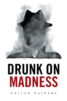 Drunk on Madness