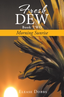 Fresh Dew Book Two : Morning Sunrise