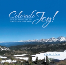 Colorado Joy : Colorado Photography and Inspirational Reflections