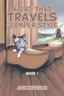 A Cat That Travels - Camper Style : Book 1