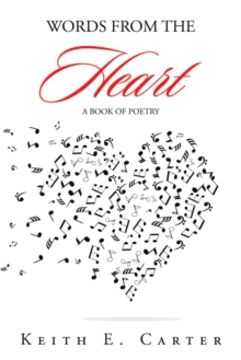 Words from the Heart : A Book of Poetry