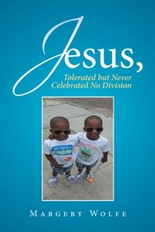 Jesus : Jesus, Tolerated but Never Celebrated No Division