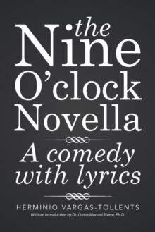 The Nine O'Clock Novella : A Comedy with Lyrics