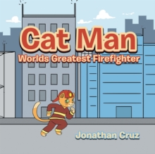 Cat Man : World's Greatest Firefighter