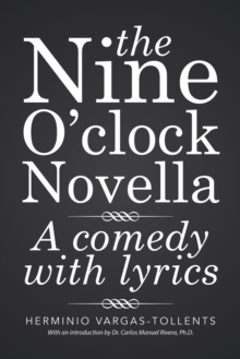 The Nine O'Clock Novella : A Comedy with Lyrics