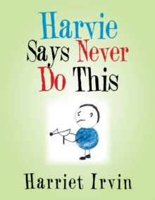 Harvie Says Never Do This