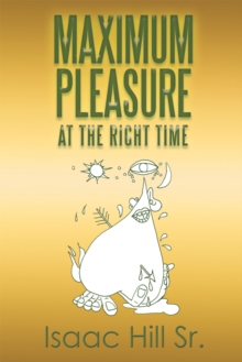 Maximum Pleasure : At the Right Time