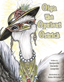 Olga the Opulent Ostrich