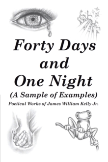 Forty Days and One Night : (A Sample of Examples)