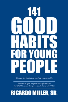 141 Good Habits for Young People : Discover the Habits That Can Help You Win in Life