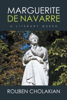 Marguerite De Navarre : A Literary Queen