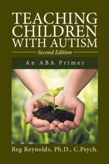 Teaching Children with Autism : An Aba Primer