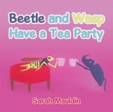 Beetle and Wasp : Have a Tea Party