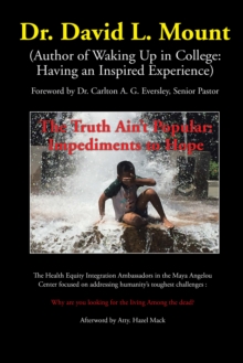 The Truth Ain'T Popular : Impediments to Hope