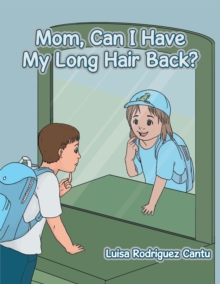 Mom, Can I Have My Long Hair Back?