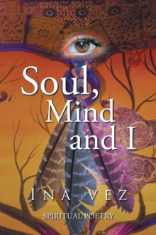 Soul, Mind and I