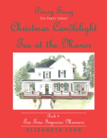 Prissy Sissy Tea Party Series : Christmas Candlelight Tea at the Manor