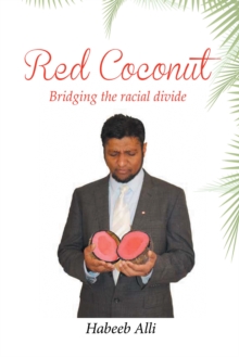 Red Coconut: Bridging the Racial Divide : A Collection of Poems and Essays Surrounding Interfaith Relationships