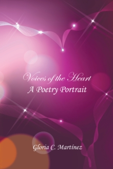 Voices of the Heart : A Poetry Portrait