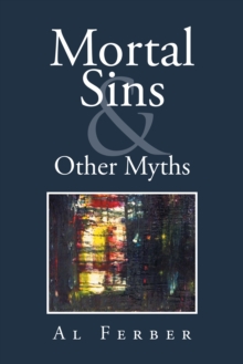 Mortal Sins & Other Myths