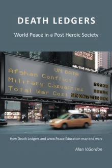 Death Ledgers . . . World Peace in a Post-Heroic Society