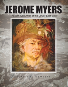 Jerome Myers: the Ash Can Artist of the Lower East Side