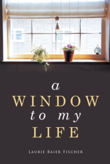 A Window to My Life