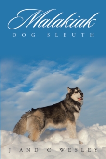 Malakiak : Dog Sleuth