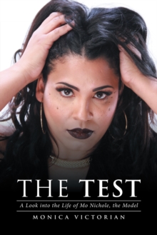 The Test : A Look into the Life of Mo Nichole, the Model