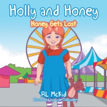 Holly and Honey : Honey Gets Lost