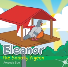 Eleanor the Snooty Pigeon