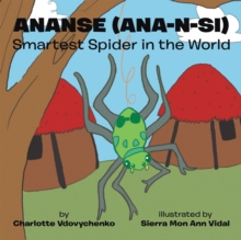 Ananse (Ana-N-Si) Smartest Spider in the World