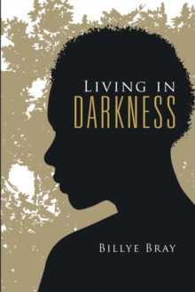 Living in Darkness