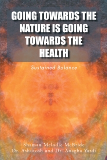 Going Towards the Nature Is Going Towards the Health : Sustained Balance