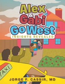 Alex and Gabi Go West : Insights Revealed