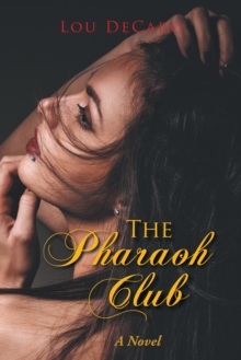 The Pharaoh Club : A Novel