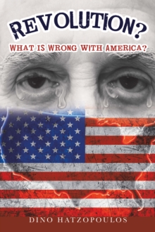 Revolution? : What Is Wrong with America?