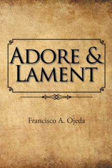 Adore & Lament