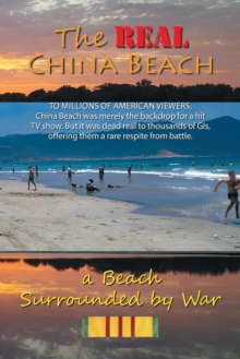 The Real China Beach : A Beach Surrounded by War