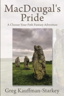 Macdougal'S Pride : A Choose-Your-Path Fantasy Adventure