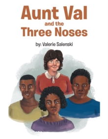 Aunt Val and the Three Noses