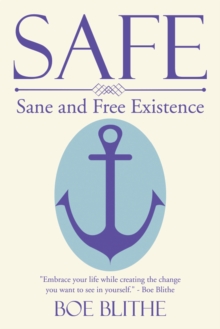 Safe : Sane and Free Existence